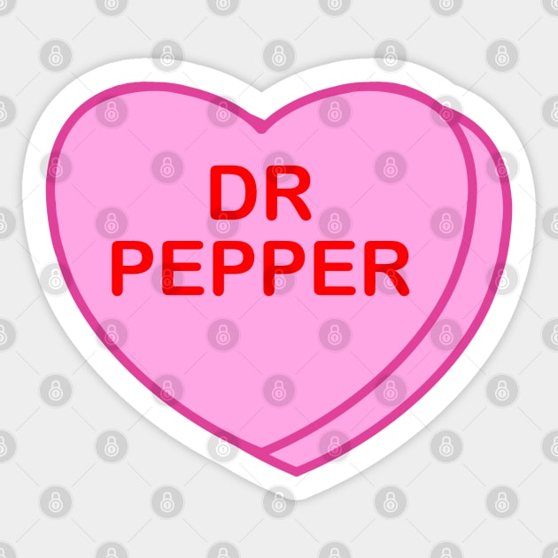 Conversation Heart: Dr Pepper Sticker by LetsOverThinkIt